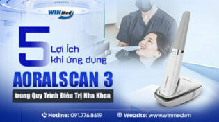 5 lợi ích khi ứng dụng Aoralscan 3 trong quy trình điều trị nha khoa