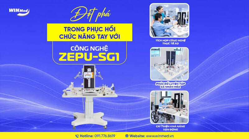 ĐỘT PHÁ TRONG PHỤC HỒI CHỨC NĂNG TAY VỚI CÔNG NGHỆ ZEPU-SG1