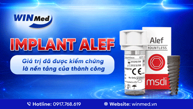 IMPLANT ALEF - GIÁ TRỊ ĐÃ ĐƯỢC KIỂM CHỨNG LÀ NỀN TẢNG CỦA THÀNH CÔNG